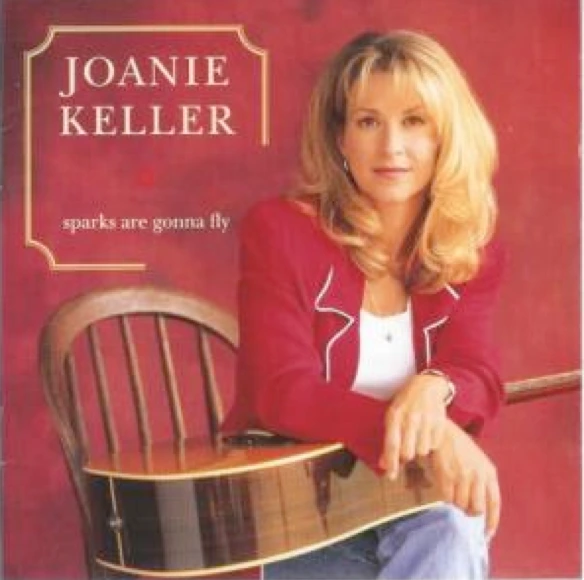 Joanie Keller: Sparks Are Gonna Fly   