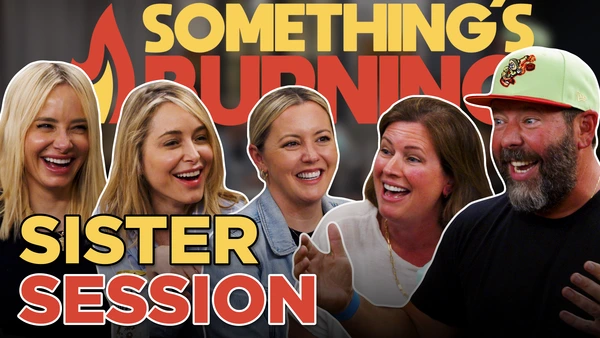S4 E02 | A Sister Sit-Down w/ Jenny & Sam Mollen and the Kreischer Sisters | Something’s Burning
