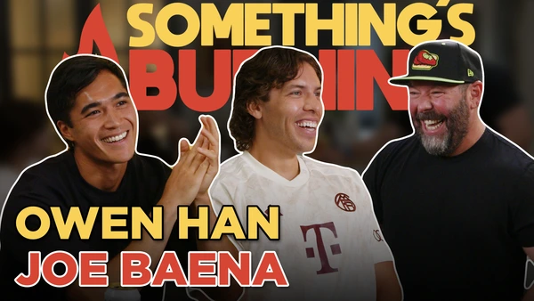 Sandwich Makers and Schwarzenegger’s Son (Owen Han and Joe Baena) | Something’s Burning | S4 E08