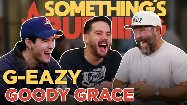 Rappin’ and Snackin’ with G-Eazy and Goody Grace | Something’s Burning | S04 E10