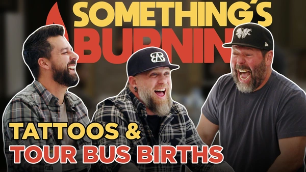 Tattoos and Tour Bus Births with Brantley Gilbert and John Crist | Something’s Burning | S4 E16