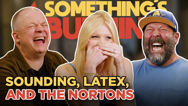 A Lot of Clickbait-y Topics with Jim + Nikki Norton | Something’s Burning | S04 E22