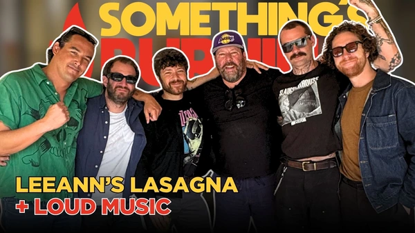S5 E19 | LeeAnn’s Lasagna + Loud Music with Strawberry Fuzz | Something's Burning