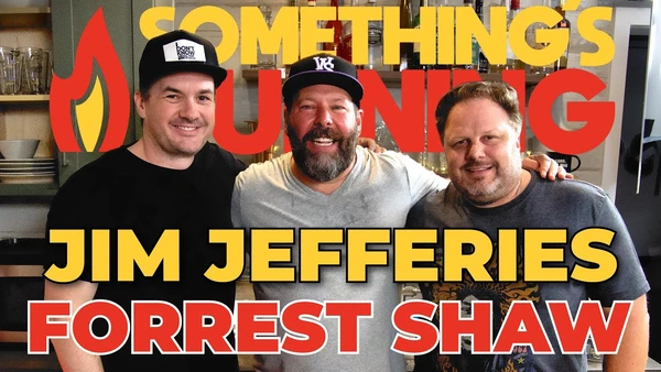 S2 E03 | Jim Jefferies &amp; Forrest Shaw Make a Bloomin’ Onion with Lamb Lollipops | Something's Burning