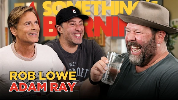 S6 E06 | Rob Lowe, Adam Ray And Me = Three Heartthrobs | Something's Burning