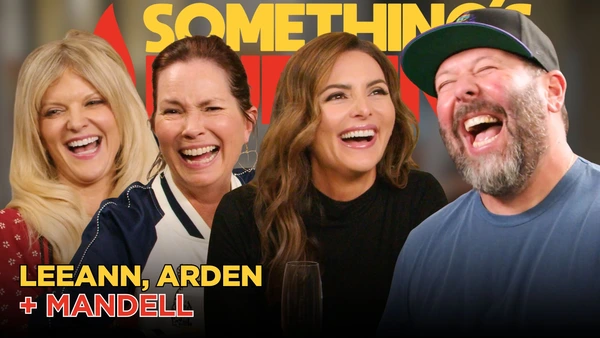 Free Bert with LeeAnn Kreischer, Arden Myrin & Mandell Maughan | Something’s Burning | S6 E22