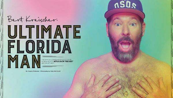 Bert Kreischer FL Man