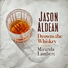 Drowns the Whiskey (feat. Miranda Lambert)