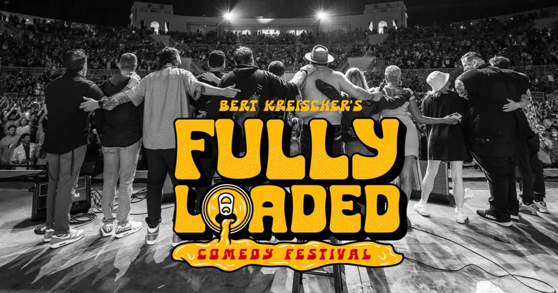 Bert Kreischer's Fully Loaded Comedy Festival